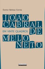 JOÃO CABRAL DE MELO NETO EM VINTE QUADROS