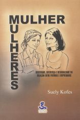 Mulher, Mulheres: identidade, diferença e desigualdade na relação entre patroas e empregadas