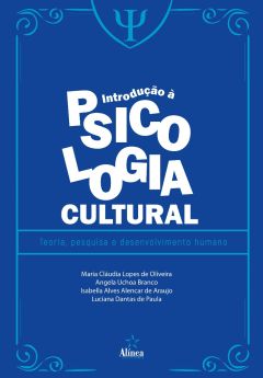 Introdução à Psicologia Cultural: teoria, pesquisa e desenvolvimento humano