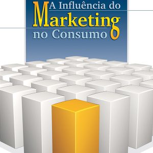 A Influência do Marketing no Consumo-0