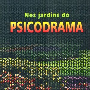 Nos Jardins do Psicodrama-0