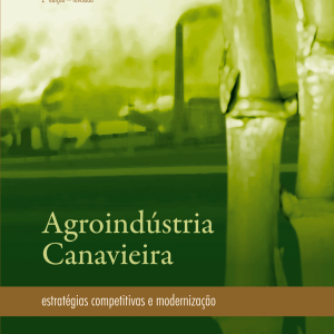 Agroindústria Canavieira: estratégias competitivas e modernização-0