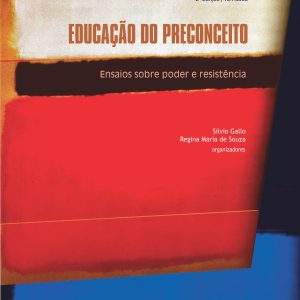 Educação do Preconceito: ensaios sobre poder e resistência-0