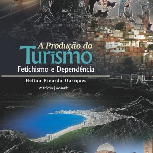 A Produção do Turismo: fetichismo e dependência-0