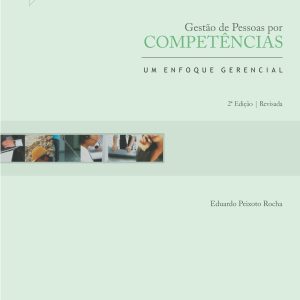 Gestão de Pessoas por Competências: um enfoque gerencial-0