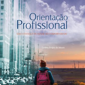 Orientação Profissional: sob o enfoque da análise do comportamento-0