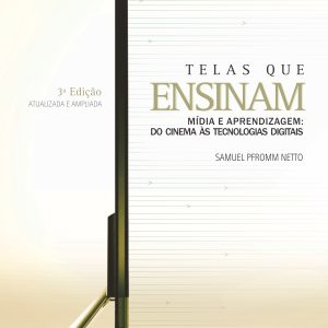 Telas que Ensinam - Mídia e aprendizagem: do cinema às tecnologias digitais-0