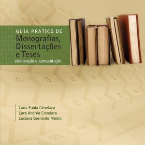 Guia Prático de Monografias, Dissertações e Teses: elaboração e apresentação-0