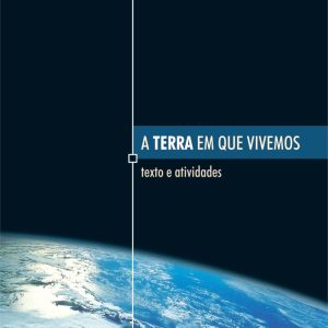 A Terra em que Vivemos: texto e atividades-0
