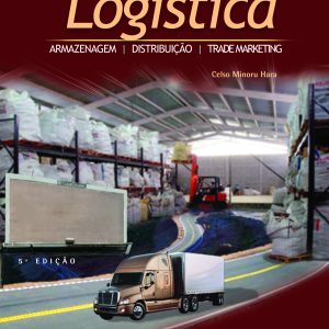 Logística: Armazenagem, Distribuição e Trade Marketing-0
