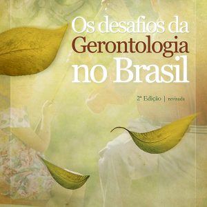 Os Desafios da Gerontologia no Brasil-0