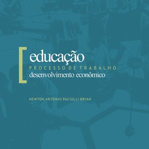 Educação, Processo de Trabalho e Desenvolvimento econômico-0