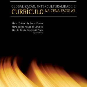 Globalização, Interculturalidade e Currículo na Cena Escolar-0