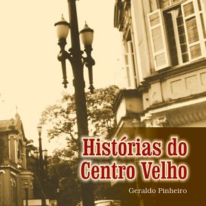 Histórias do Centro Velho-0