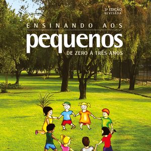 Ensinando aos Pequenos: de zero a três anos-0