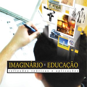 Imaginário e Educação: reflexões teóricas e aplicações-0