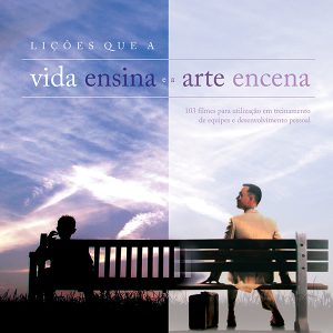 Lições Que a Vida Ensina e a Arte Encena-0