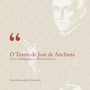 O Teatro de José de Anchieta: arte e pedagogia no Brasil colônia-0