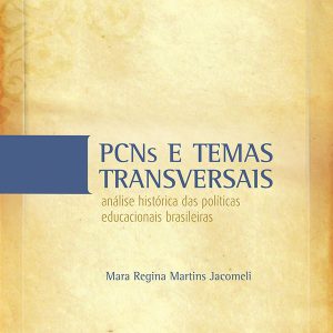 PCNs e Temas Transversais: análise histórica das políticas educacionais brasileiras-0