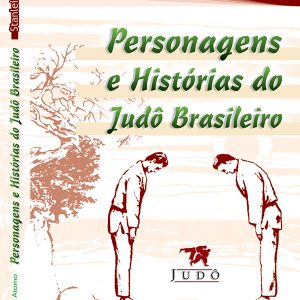 Personagens e Histórias do Judô Brasileiro-0