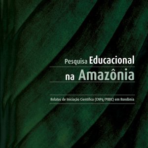 Pesquisa Educacional na Amazônia: relatos de iniciação-0
