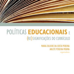 Políticas Educacionais e (Re) Significações do Currículo-0