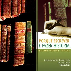 Porque Escrever é Fazer História: revelações, subversões, superações-0