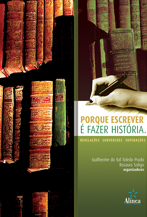 Porque Escrever é Fazer História: revelações, subversões, superações-0