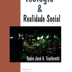 Teologia & Realidade Social: nas entrelinhas de escritos inacabados-0