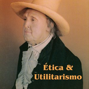 Ética & Utilitarismo-0