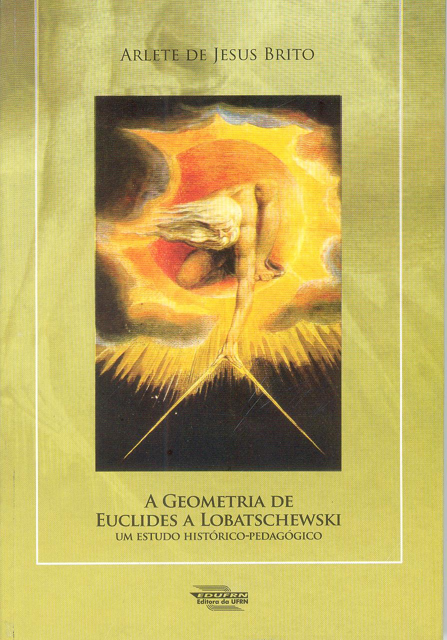 A Geometria de Euclides à Lobatschewski: um estudo histórico-pedagógico-0