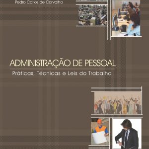 Administração de Pessoal: práticas, técnicas e leis do trabalho-0