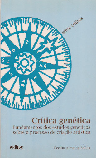 Crítica Genética: fundamentos dos estudos genéticos sobre o processo de criação artística-0