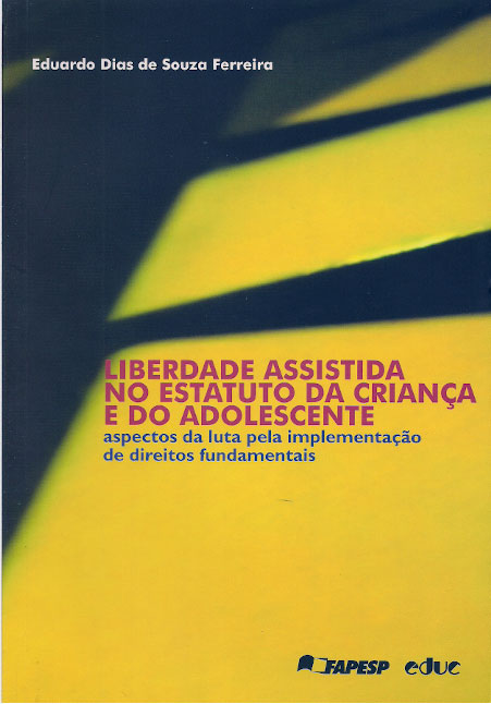 Liberdade Assistida no Estatuto da Criança e do Adolescente: aspestos da luta pela implementação de direitos fundamentais-0