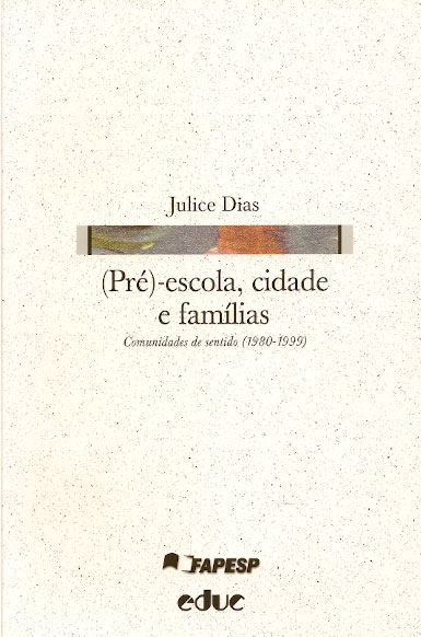 (Pré)-escola, cidade e famílias: comunidades de sentido (1980 - 1999)-0