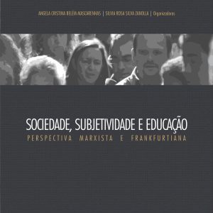 Sociedade, subjetividade e educação: perspectiva marxista e frankfurtiana-0