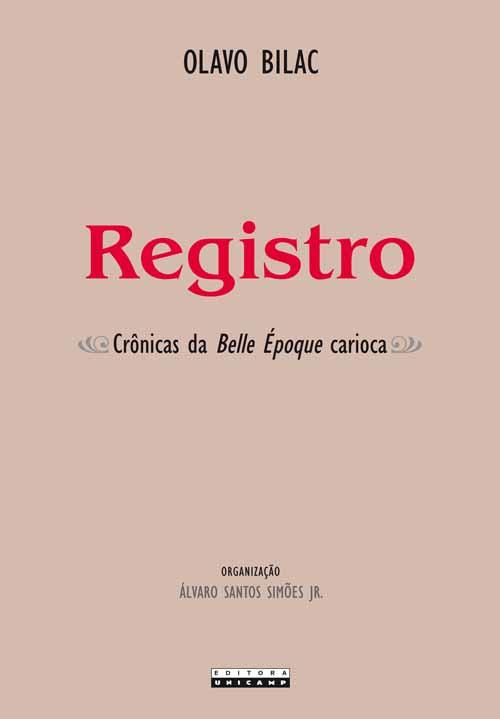 Registro: Crônicas da Belle Époque carioca -0