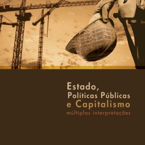Estado, Políticas Públicas e Capitalismo: múltiplas interpretações-0