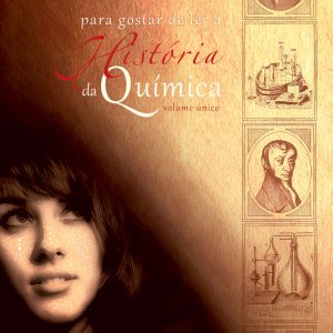 Para Gostar de Ler a História da Química - Volume Único-0