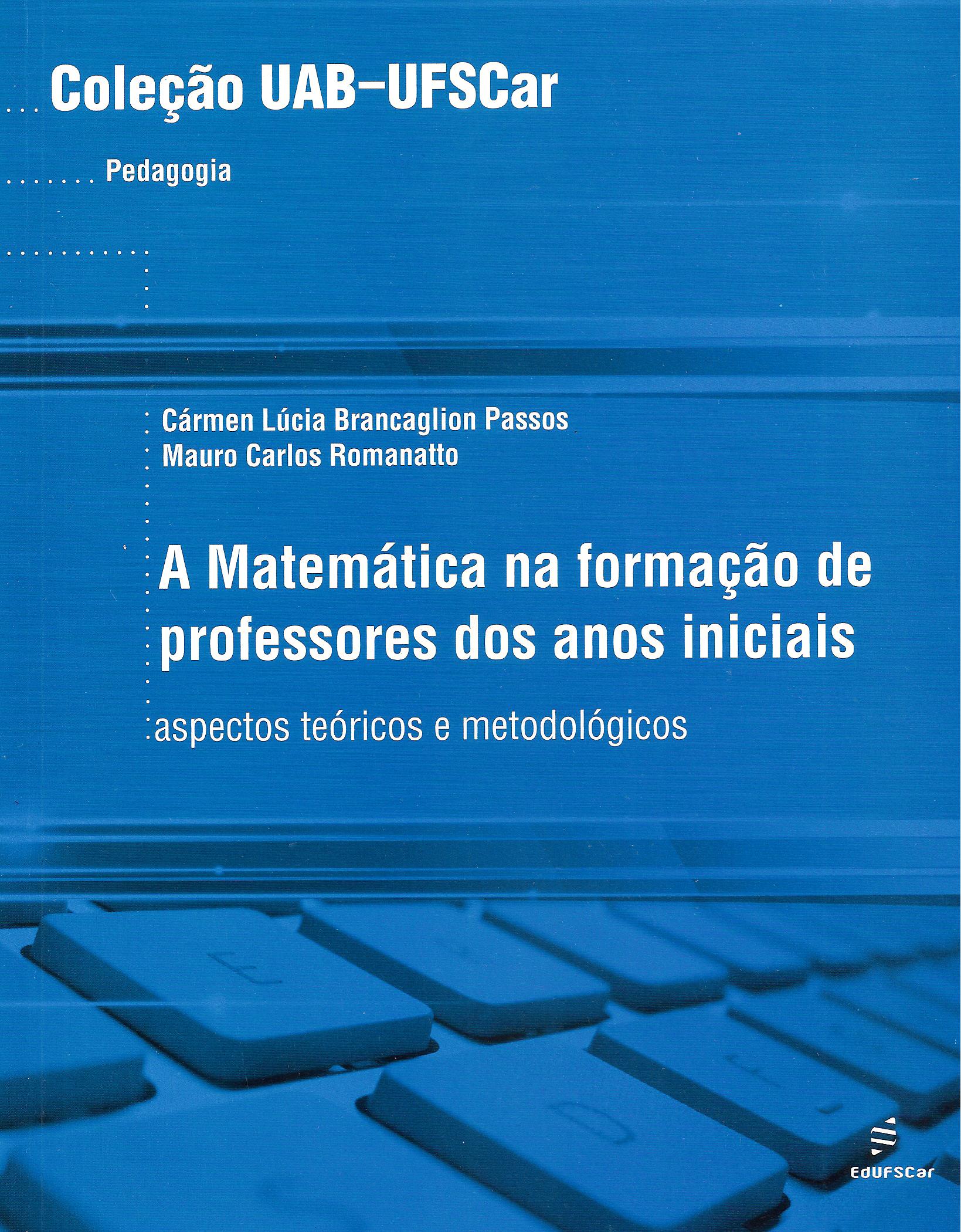 A Matemática na Formação de Professores dos anos iniciais: aspectos teóricos e metodológicos-0