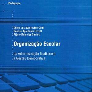 Organização Escolar: da administração tradicional à gestão democrática-0