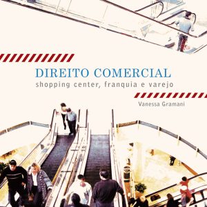 Direito Comercial: shopping center, franquia e varejo-0