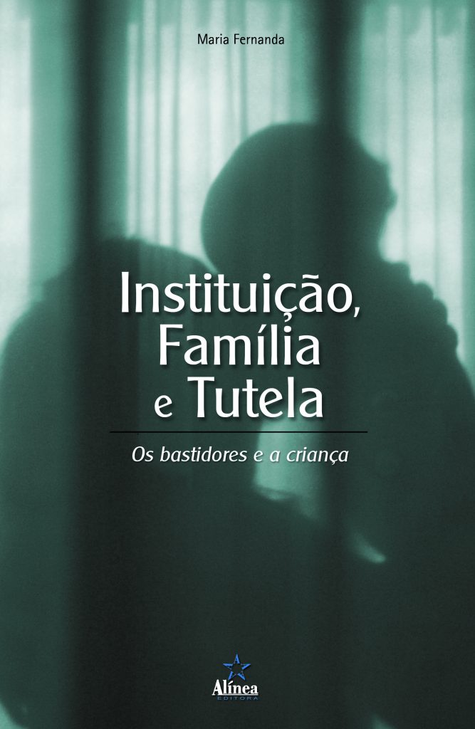 Instituição, Família e Tutela: os bastidores e a criança -0