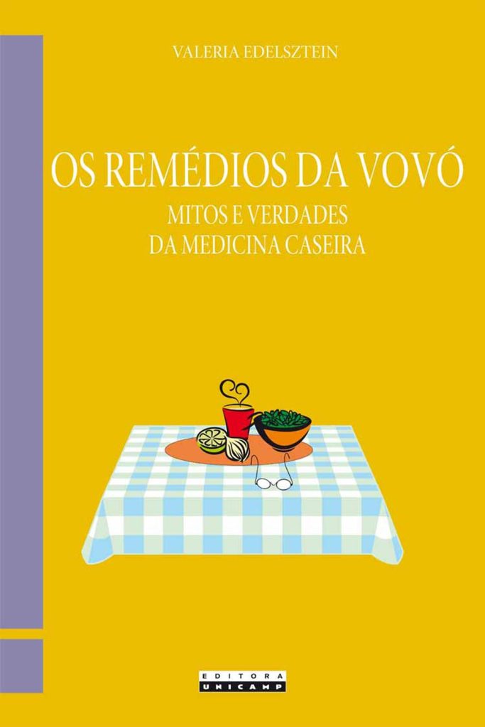 Os Remédios da Vovó: mitos e verdades da medicina caseira-0