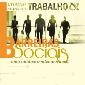 Ensino Superior, Trabalho e Barreiras Sociais: uma análise contemporânea-0