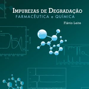 Impurezas de Degradação: Farmacêutica e Química-0