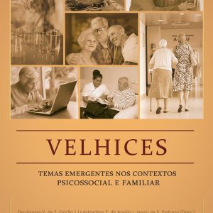 Velhices: temas emergentes nos contextos psicossocial e familiar-0
