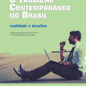 O Trabalho Contemporâneo no Brasil: realidade e desafios-0