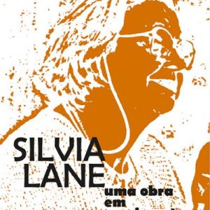 Silvia Lane: uma obra em movimento-0