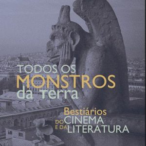 Todos os Monstros da terra bestiários do cinema e da literatura-0